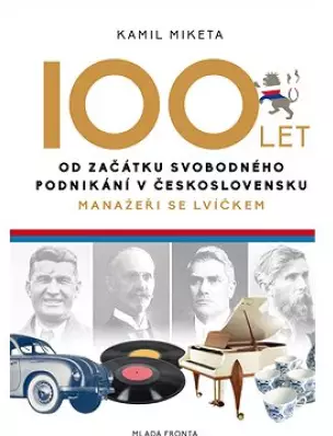 100 let od začátku svobodného podnikání v Československu